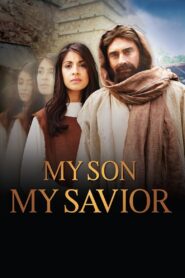 My Son, My Savior: The Mother of Jesus 2015 one on netflix