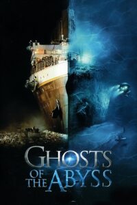 Ghosts of the Abyss 2003 one on netflix