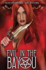 Evil in the Bayou 2003 one on netflix
