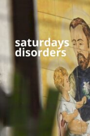 Saturdays Disorders 2022 one on netflix