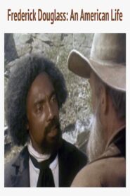 Frederick Douglass: An American Life 1985 one on netflix