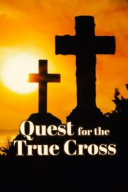 The Quest for the True Cross 2003 one on netflix