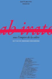 Ab Irato, sous l’empire de la colère 2013 one on netflix