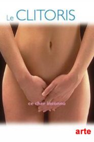 The Clitoris: Forbidden Pleasure 2004 one on netflix