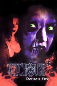 Witchouse III: Demon Fire 2001 one on netflix