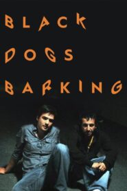Black Dogs Barking 2010 one on netflix