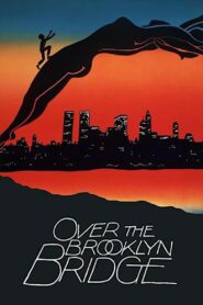 Over the Brooklyn Bridge 1984 one on netflix