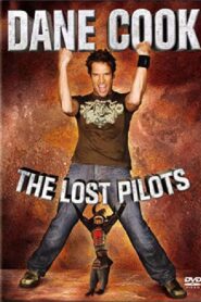 Dane Cook – The Lost Pilots 2007 one on netflix