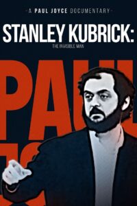 Stanley Kubrick: The Invisible Man 1996 one on netflix