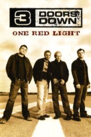 3 Doors Down – One Red Light 2004 one on netflix