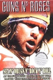 Guns n’ Roses: Sex N’ Drugs N’ Rock N’ Roll 2003 one on netflix