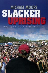 Slacker Uprising 2007 one on netflix