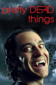Pretty Dead Things 2006 one on netflix