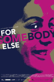 For Somebody Else 2020 one on netflix