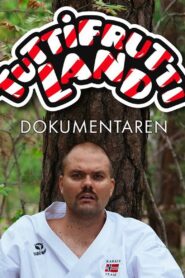 Tuttifruttiland – Dokumentaren 2019 one on netflix