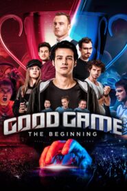 Good Game: The Beginning 2018 one on netflix