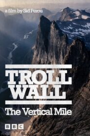 Troll Wall – The Vertical Mile 1981 one on netflix