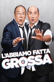 L’abbiamo fatta grossa 2016 one on netflix