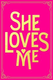 She Loves Me 2016 one on netflix