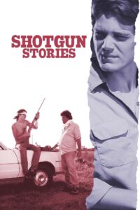 Shotgun Stories 2007 one on netflix