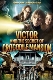 Victor and the Secret of Crocodile Mansion 2012 one on netflix