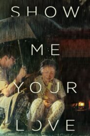 Show Me Your Love 2016 one on netflix