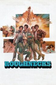 Roughnecks 1980 one on netflix