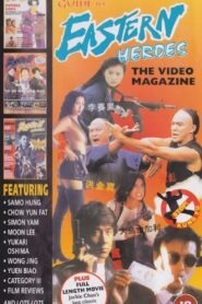 Eastern Heroes: The Video Magazine – Volume 1 1995 one on netflix