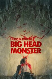 Horror Hotline… Big Head Monster 2001 one on netflix