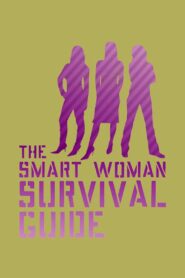 The Smart Woman Survival Guide 2006 one on netflix