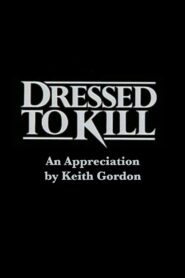 Dressed to Kill: An Appreciation by Keith Gordon 2001 one on netflix