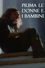 Prima le donne e i bambini 1992 one on netflix