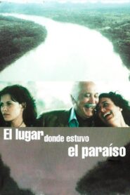 El lugar donde estuvo el paraíso 2002 one on netflix