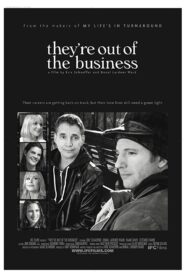 They’re Out of the Business 2011 one on netflix