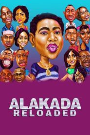 Alakada Reloaded 2017 one on netflix