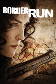 Border Run 2012 one on netflix