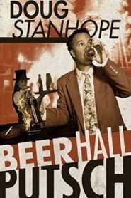 Doug Stanhope: Beer Hall Putsch 2013 one on netflix