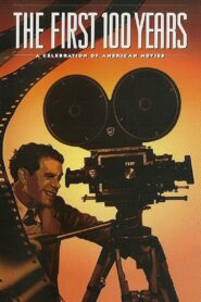 The First 100 Years: A Celebration of American Movies 1995 one on netflix