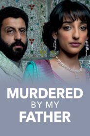 Murdered by My Father 2016 one on netflix
