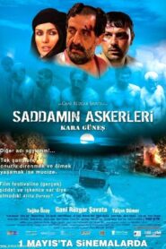 Saddam’ın Askerleri: Kara Güneş 2009 one on netflix