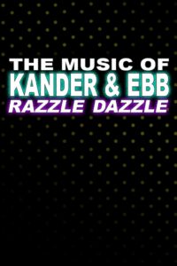 The Music of Kander & Ebb: Razzle Dazzle 1997 one on netflix