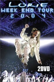 Lorie : Week End Tour 2004 one on netflix