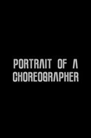 Portrait of a Choreographer 2007 one on netflix