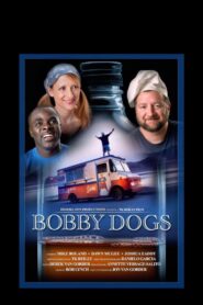 Bobby Dogs 2007 one on netflix