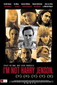 I’m Not Harry Jenson 2009 one on netflix