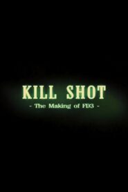 Kill Shot: The Making of ‘FD3’ 2006 one on netflix