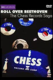 Roll over Beethoven: The Chess Records Saga 2010 one on netflix