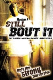 Still ‘Bout It 2004 one on netflix
