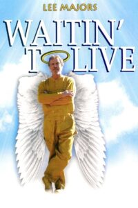Waitin’ to Live 2006 one on netflix