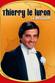 Thierry Le Luron – Le meilleur 2004 one on netflix